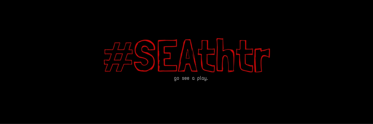 #SEAthtr go see a play twitter cover